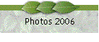 Photos 2006